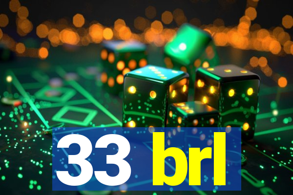 33 brl